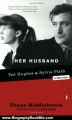 Biography Book Review: Her Husband: Ted Hughes and Sylvia Plath--A Marriage by Diane Middlebrook