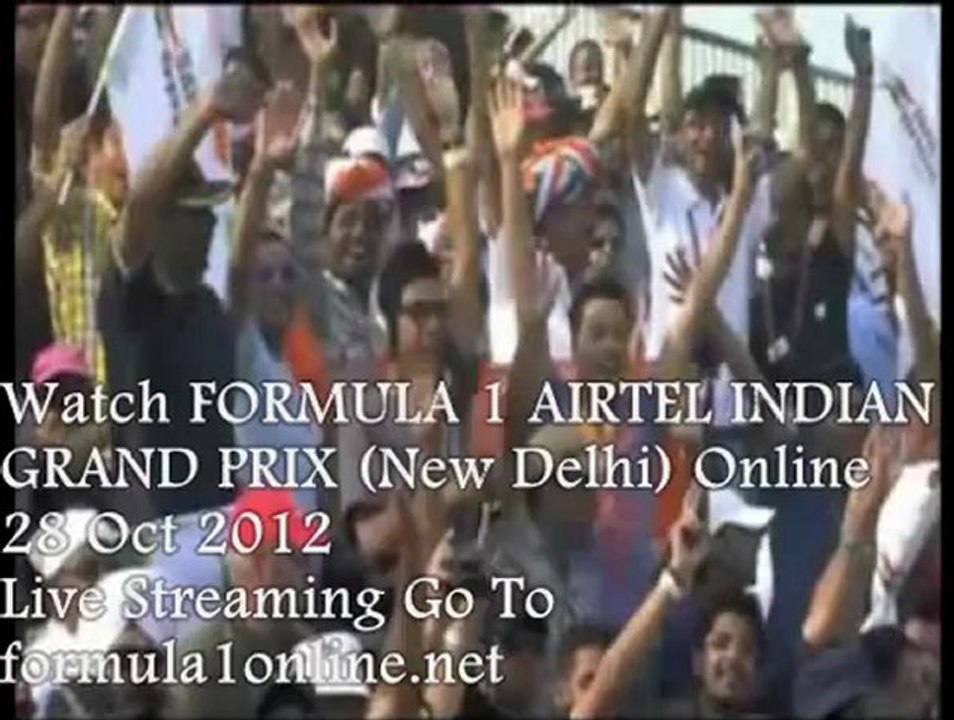 F1 Airtel Indian GP 28 Oct 2012 Live Webstream