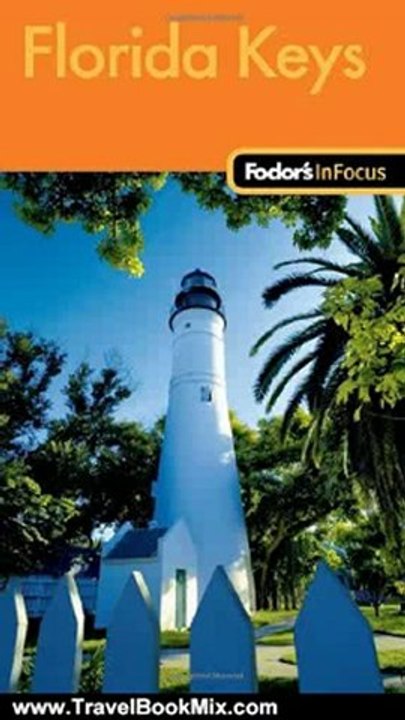 Travel Book Review: Fodor's In Focus Florida Keys (Travel Guide) by Fodor's