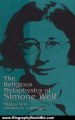 Biography Book Review: The Religious Metaphysics of Simone Weil (Suny Series, Simone Weil Studies) by Miklos Veto, Joan Dargan