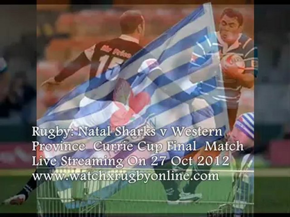 Natal Sharks vs Province Currie Cup Final 27th Oct 2012