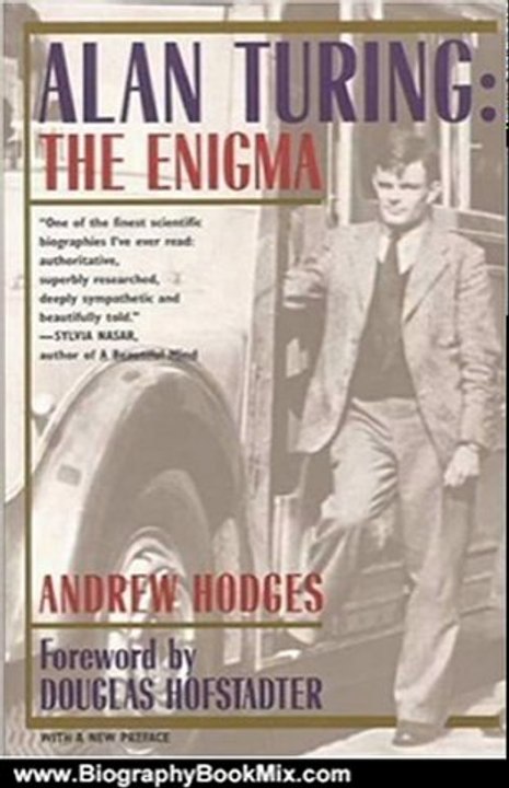 Biography Book Review: Alan Turing: The Enigma by Andrew Hodges, Douglas Hofstadter