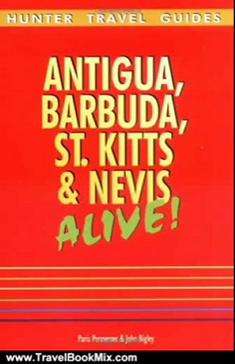 Travel Book Review: Antigua, Barbuda St. Kitts & Nevis Alive by P. Permenter, J. Bigley