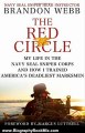 Biography Book Review: The Red Circle: My Life in the Navy SEAL Sniper Corps and How I Trained America's Deadliest Marksmen by Brandon Webb, John David Mann, Marcus Luttrell