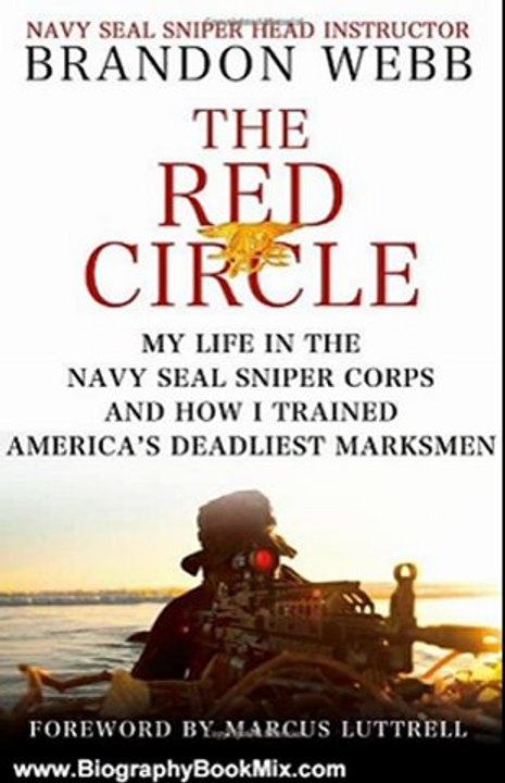 Biography Book Review: The Red Circle: My Life in the Navy SEAL Sniper Corps and How I Trained America's Deadliest Marksmen by Brandon Webb, John David Mann, Marcus Luttrell
