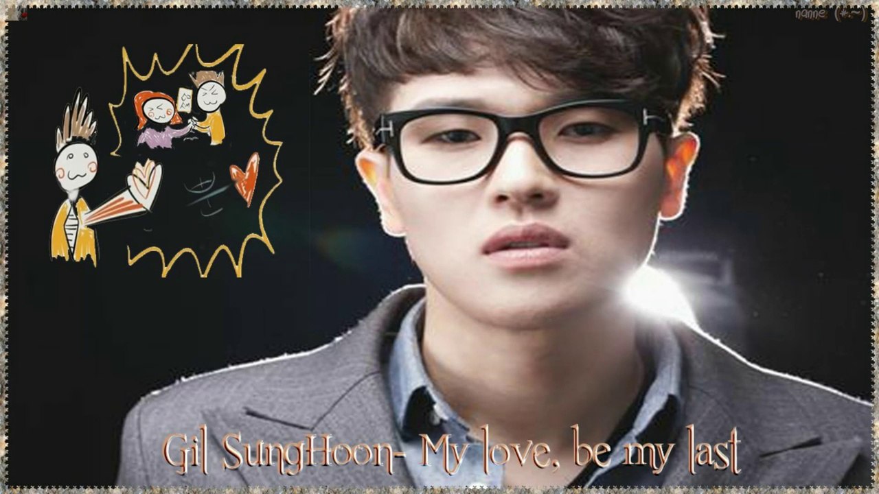 Gil Sung Hoon (feat. FatDoo) - “My Love, Be My Last” Full MV k-pop {german sub]