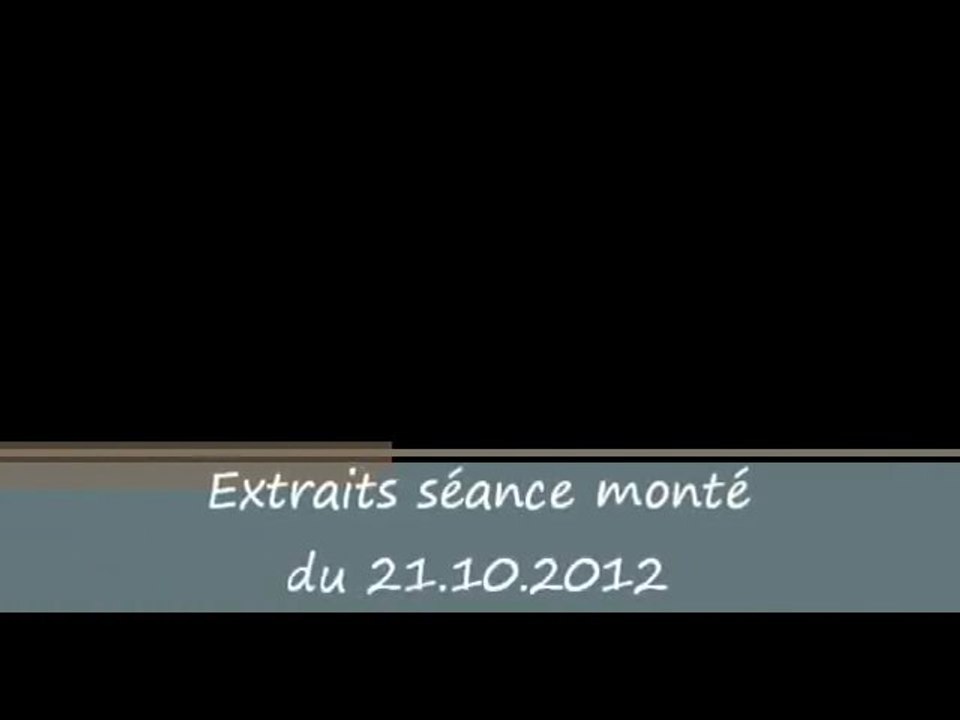 Lou' - Extraits séance monté du 21.10.2012