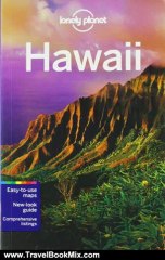 Travel Book Review: Lonely Planet Hawaii (Regional Travel Guide) by Sara Benson, Conner Gorry, Amy Balfour, E Clark Carroll, Ned Friary, Glenda Bendure, Luci Yamamoto, Ryan Ver Berkmoes