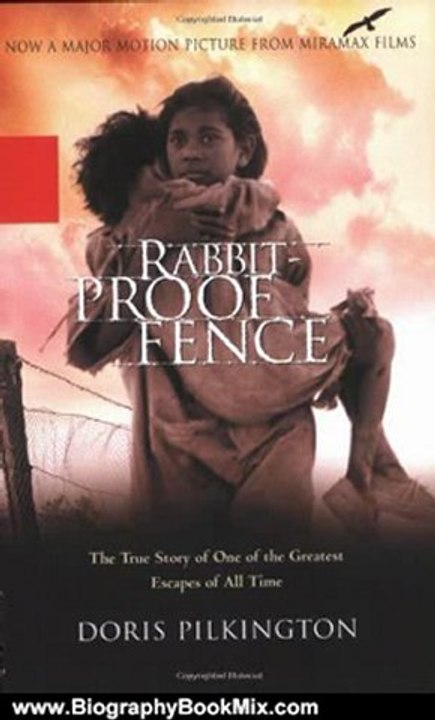 Biography Book Review: Rabbit-Proof Fence by Doris Pilkington
