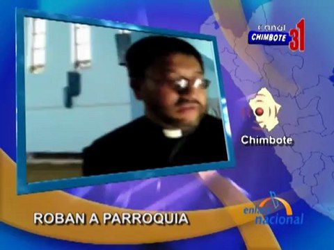 Chimbote: Presuntos drogadictos entran a robar en Parroquia Virgen de La Puerta