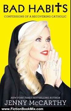 Fiction Book Review: Bad Habits: Confessions of a Recovering Catholic by Jenny McCarthy