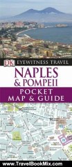 Travel Book Review: Naples & Pompeii Pocket Map and Guide. (Eyewitness Pocket Map & Guide) by Collectif