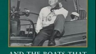 Biography Book Review: Andrew Jackson Higgins and the Boats That Won World War II by Jerry E. Strahan