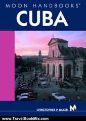 Travel Book Review: Moon Handbooks: Cuba (2nd Edition) by Christopher P. Baker