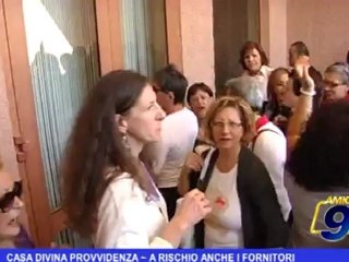 Casa Divina Provvidenza | A rischio anche i fornitori