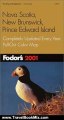 Travel Book Review: Fodor's Nova Scotia, New Brunswick, Prince Edward Island 2001: Completely Updated Every Year, Pull-Out Color Map (Fodor's Gold Guides) by Fodor's