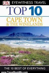 Travel Book Review: DK Eyewitness Top 10 Travel Guide: Cape Town and the Winelands: Cape Town and the Winelands by Philip Briggs, Loren Minsky