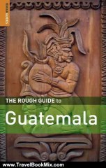 Travel Book Review: The Rough Guide to Guatemala by Iain Stewart