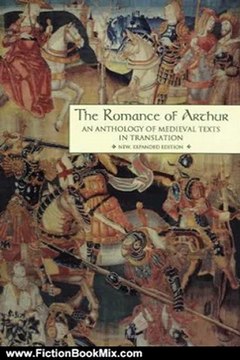 Fiction Book Review: The Romance of Arthur: An Anthology of Medieval Texts in Translation (Garland Reference Library of the Humanities, Vol. 1267) by James J. Wilhelm