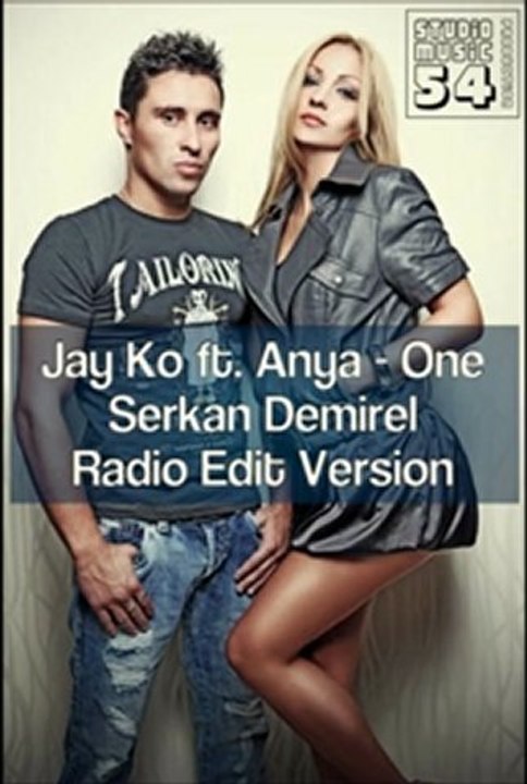 Jay Ko Feat. Anya - One (Radio Edit) Version