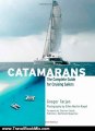 Travel Book Review: Catamarans: The Complete Guide for Cruising Sailors by Gregor Tarjan