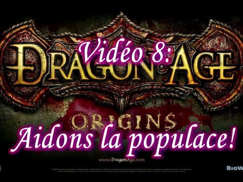 Dragon Age Origin vidéo 08: Aidons la populace!