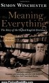 Fiction Book Review: The Meaning of Everything: The Story of the Oxford English Dictionary by Simon Winchester