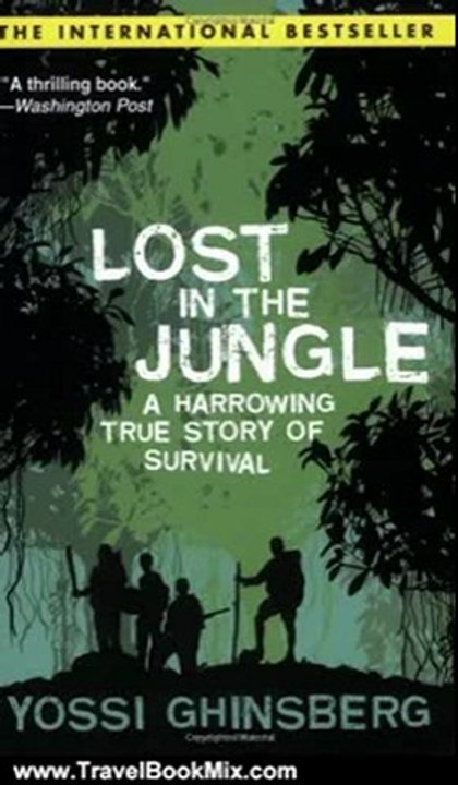 Travel Book Review: Lost in the Jungle by Yossi Ghinsberg