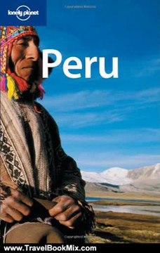 Travel Book Review: Lonely Planet Peru (Country Guide) by Sara Benson, Paul Hellander, Rafael Wlodarski