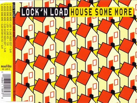 LOCK 'N LOAD - House some more (LOCK 'N LOAD mix)