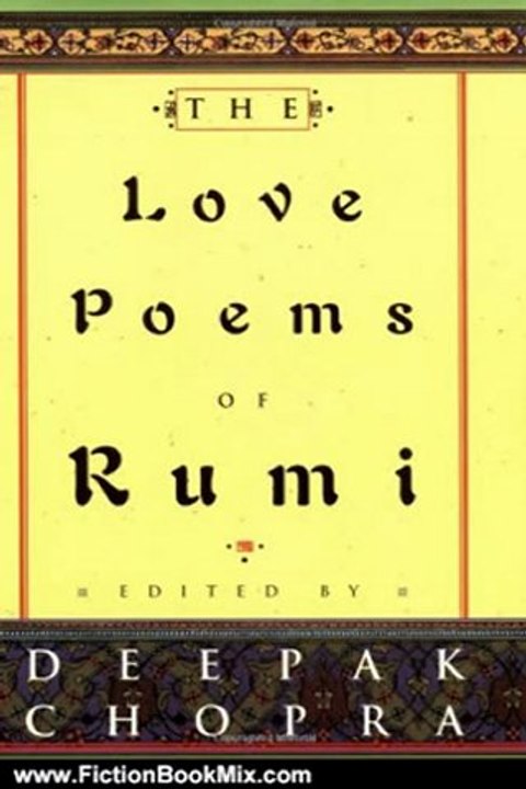 Fiction Book Review: The Love Poems of Rumi by Jalal al-Din Rumi, Deepak Chopra, Fereydoun Kia