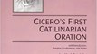 Fiction Book Review: Cicero's First Catilinarian Oration, with Introduction, Running Vocabularies and Notes by Karl Frerichs, Robert W. Cape