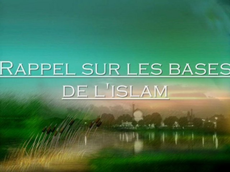 Rappel sur les bases de l'islam
