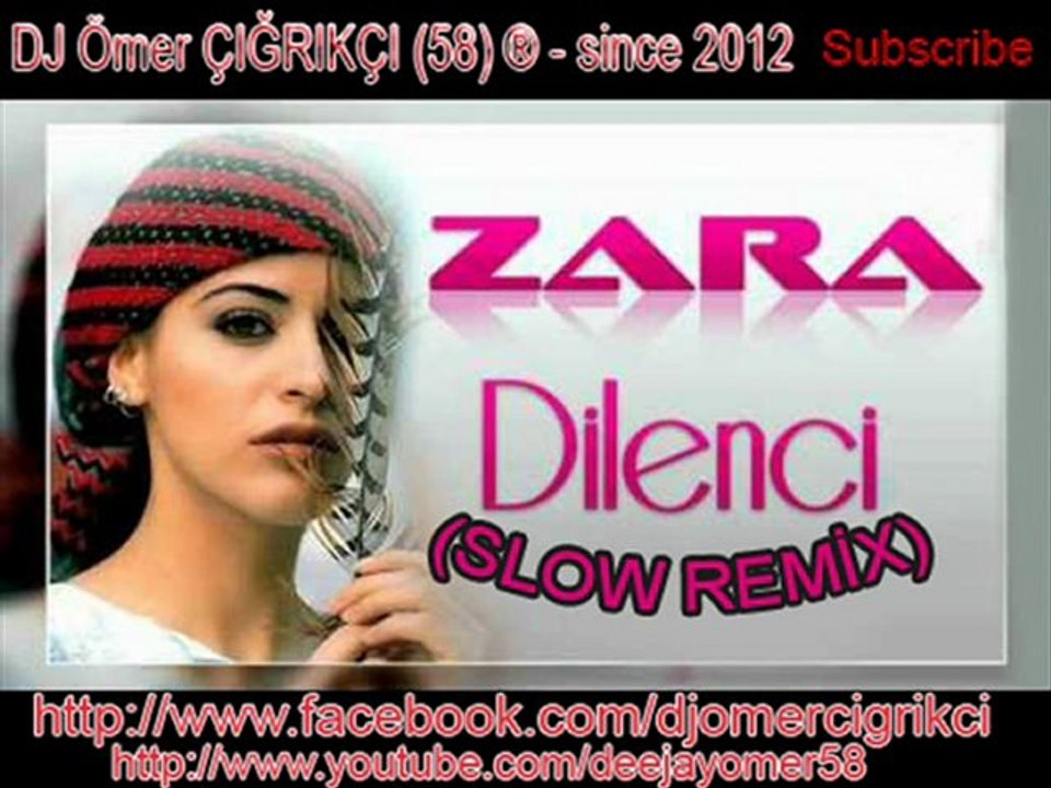 Zara - Dilenci 2012 YENİ ( DJ Ömer ÇIĞRIKÇI (58) Slow Remix ) Orhan Gencebay Bir Ömür