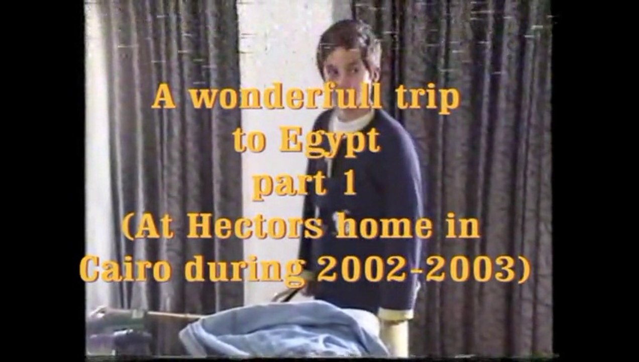 A WONDERFULL TRIP TO EGYPT  DURING 2002-3  PART A, CAIRO