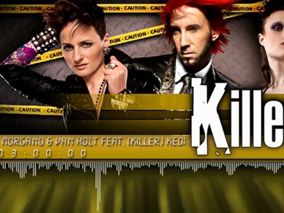 Franca Morgano & Van Holt feat.(Killer)Kedi-KILLER