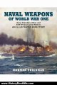 History Book Review: Naval Weapons of World War One: Guns, Torpedoes, Mines, and ASW Weapons of All Nations: An Illustrated Directory by Norman Friedman