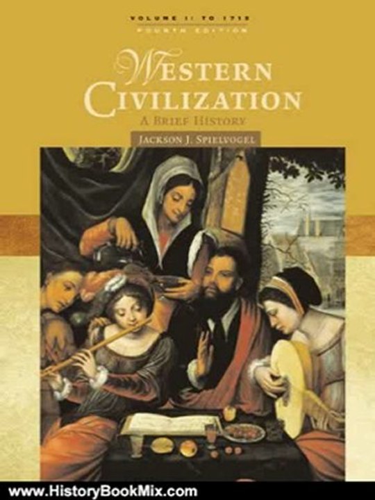 History Book Review: Western Civilization: A Brief History, Volume I: To 1715 by Jackson J. Spielvogel