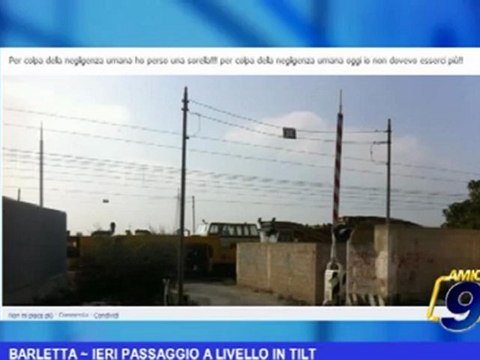 Barletta | Ieri passaggio a livello in Tilt