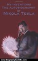 Biography Book Review: My Inventions The Autobiography of Nikola Tesla by Nikola Tesla