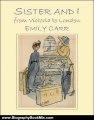 Biography Book Review: Sister and I: From Victoria to London by Emily Carr
