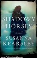 Fiction Book Review: Shadowy Horses by Susanna Kearsley