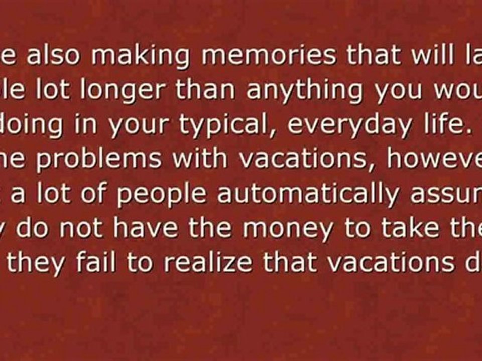 Taking Vacations - The Right Way!