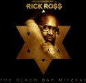 Rick Ross - Don't Like Remix (The Black Bar Mitzvah)