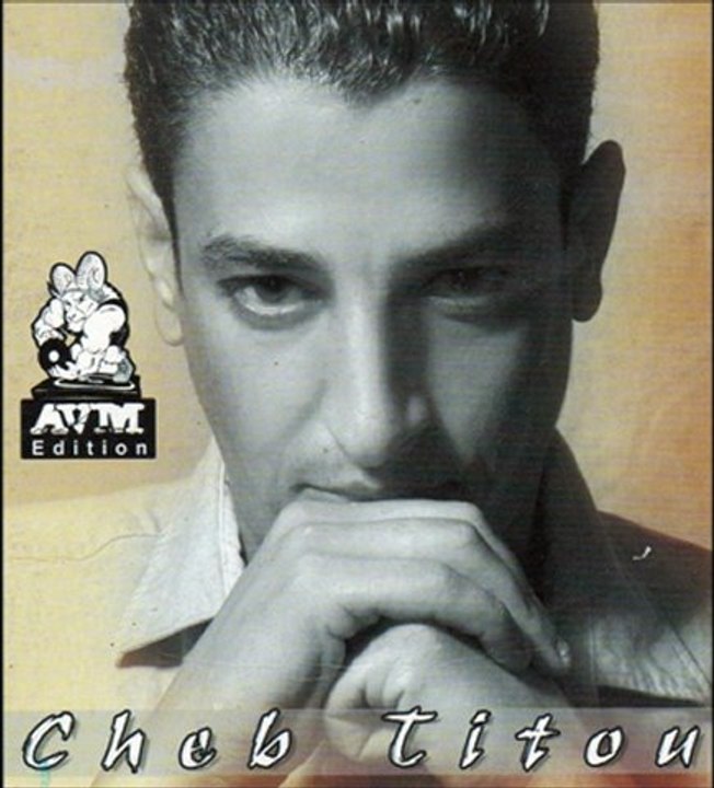 CHEB TITOU - ANA NA3CHAK