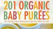 Food Book Review: 201 Organic Baby Purees: The Freshest, Most Wholesome Food Your Baby Can Eat! by Tamika L. Gardner
