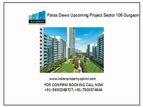 Paras Dews Upcoming Project Sector 106 Gurgaon @ Call 9650268727