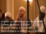 Ecoutez ce musulman professant la Crucifixion, la Résurrection et la Divinité du Christ