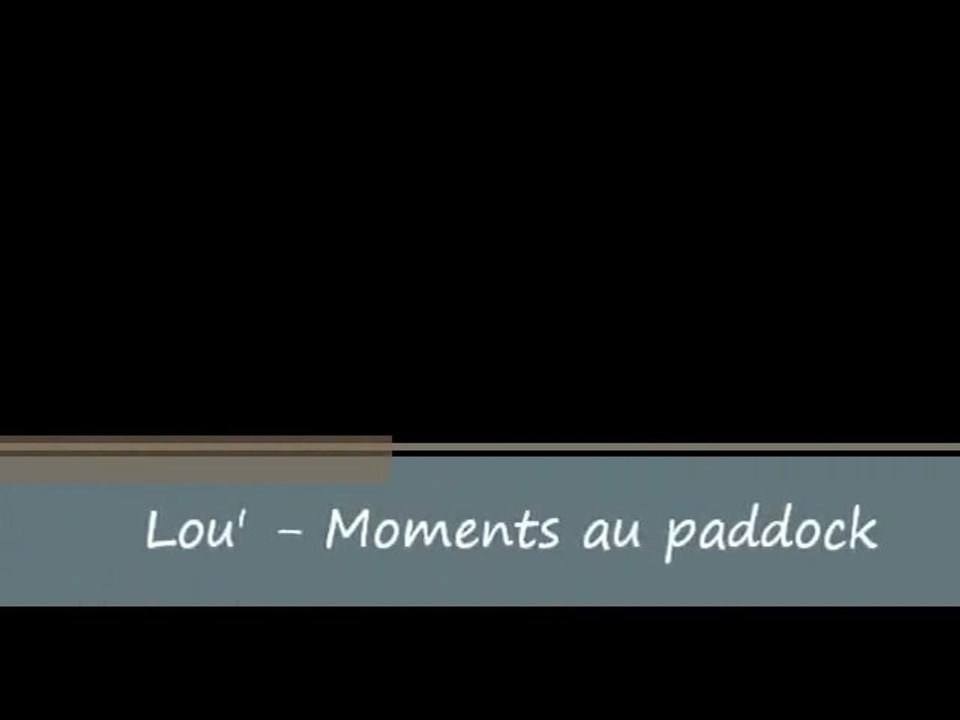 Lou' - Moments au paddock