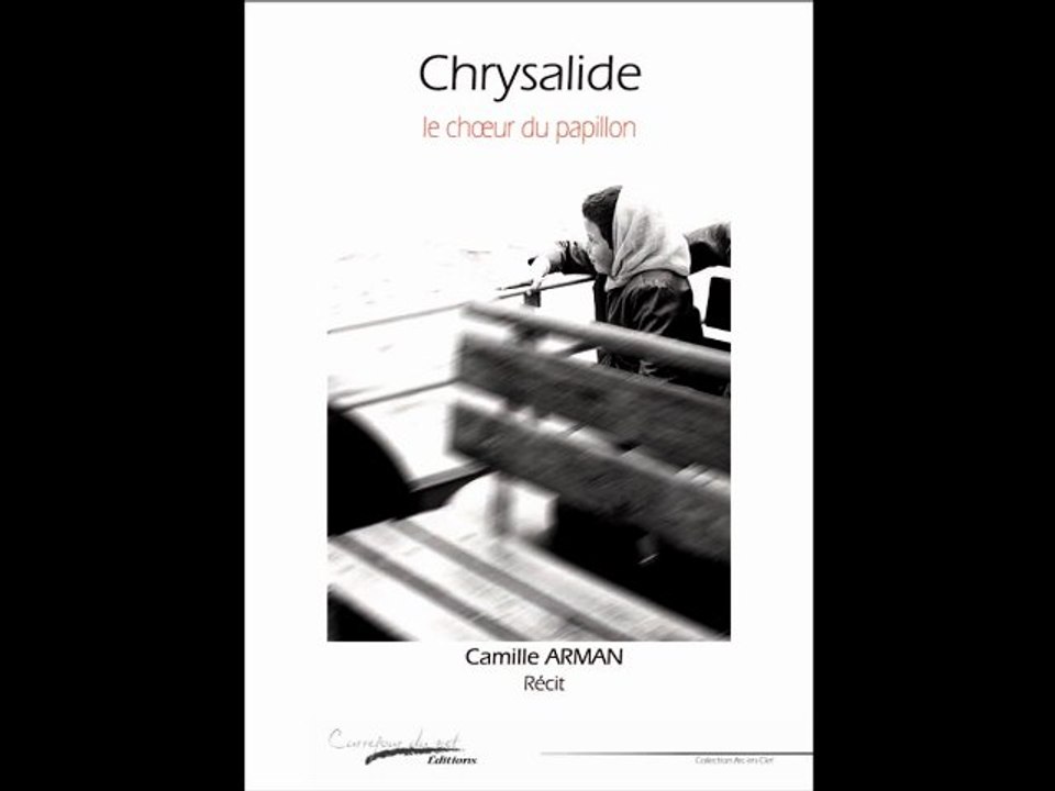 Entretien de Camille ARMAN (Chrysalide) par Jean-Claude CAILLETTE (Le Lire & Le Dire sur RFPP)